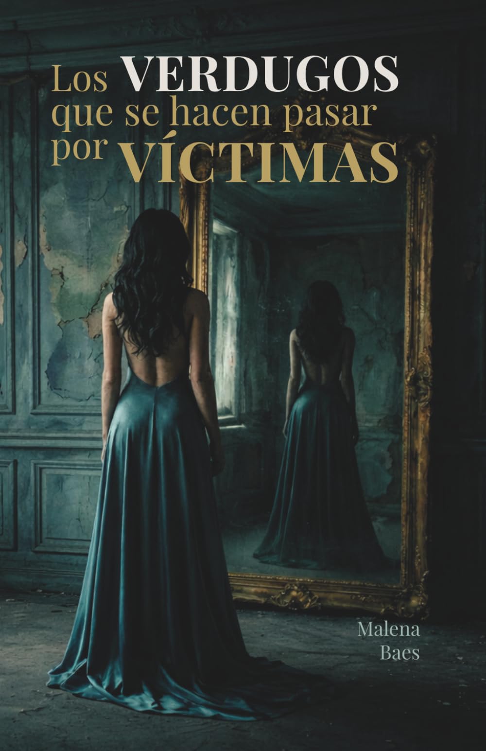 Libro: Los verdugos que se hacen pasar por víctimas
