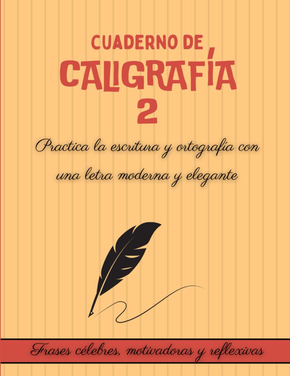 Libro: Cuaderno de caligrafía 2: Libro de caligrafía para adultos con letra moderna, tutorial y consejos para practicar la escritura a mano y mejorar tu caligrafía. Volumen 2 (Spanish Edition)
