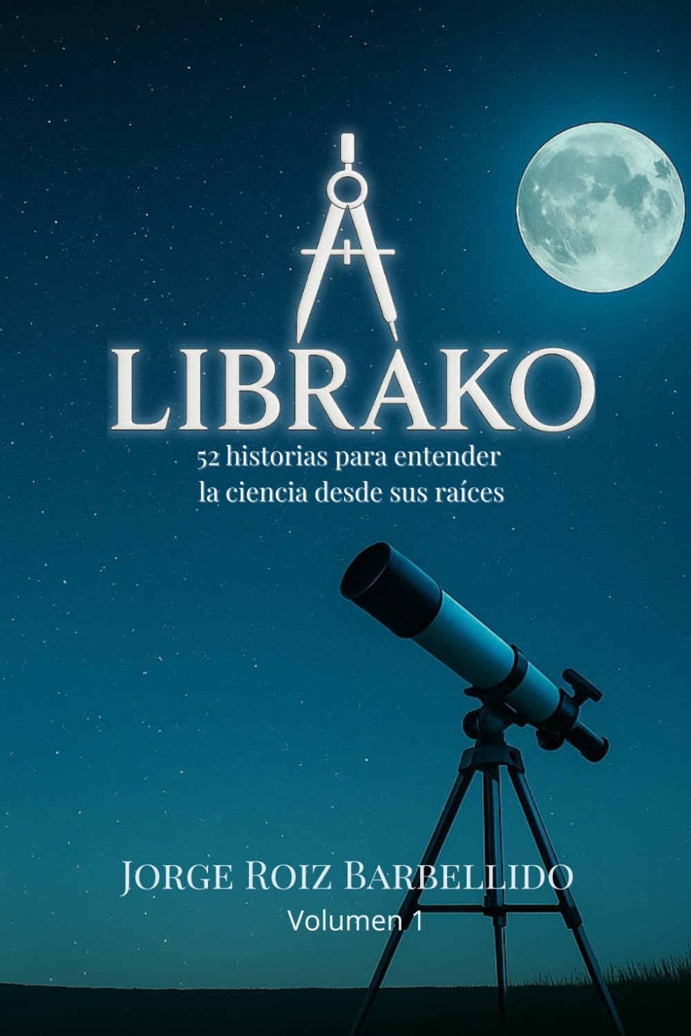 Libro: LibraKo Volumen 1: 52 historias para entender la ciencia desde sus raíces