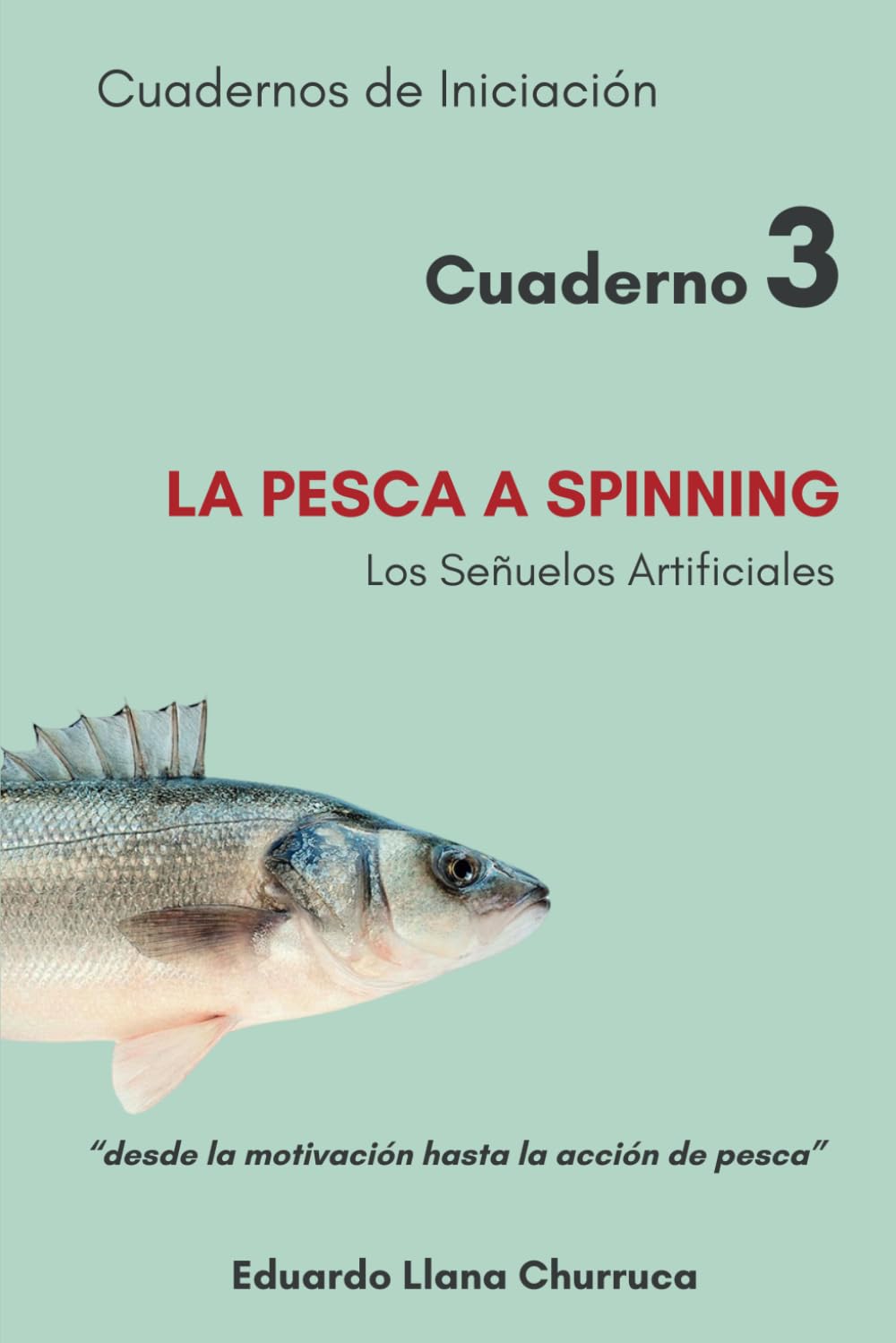 Libro: La Pesca a Spinning: Los señuelos Artificiales (Spanish Edition)