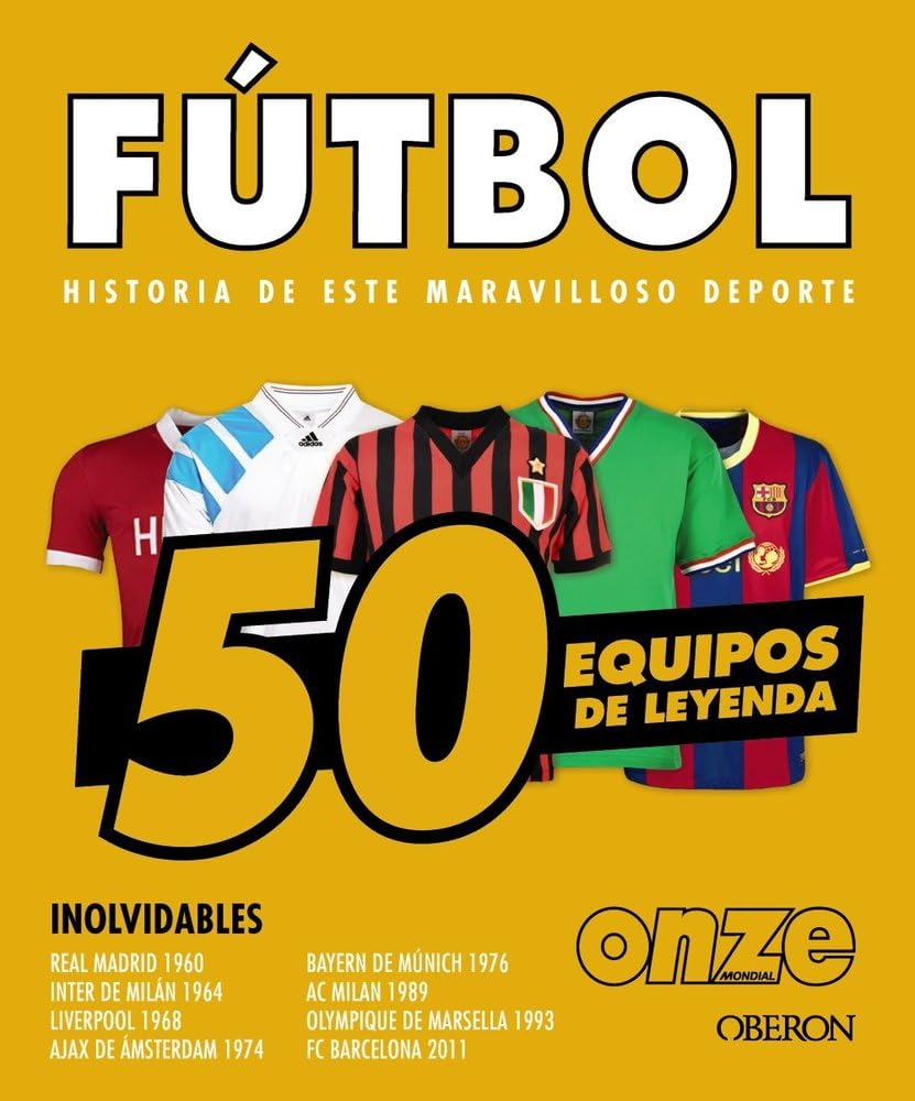 Libro: Fútbol. 50 equipos de leyenda