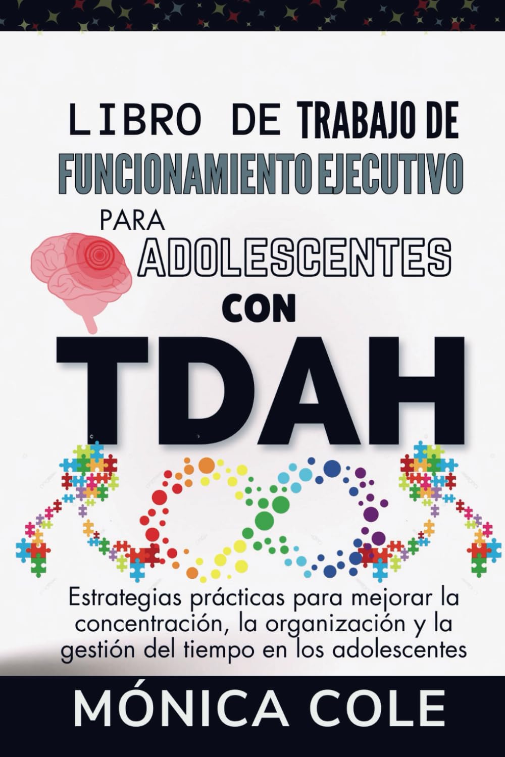 Libro de trabajo de funcionamiento ejecutivo para adolescentes con TDAH: Estrategias prácticas para mejorar la concentración, la organización y la ... tiempo en los adolescentes (Spanish Edition)