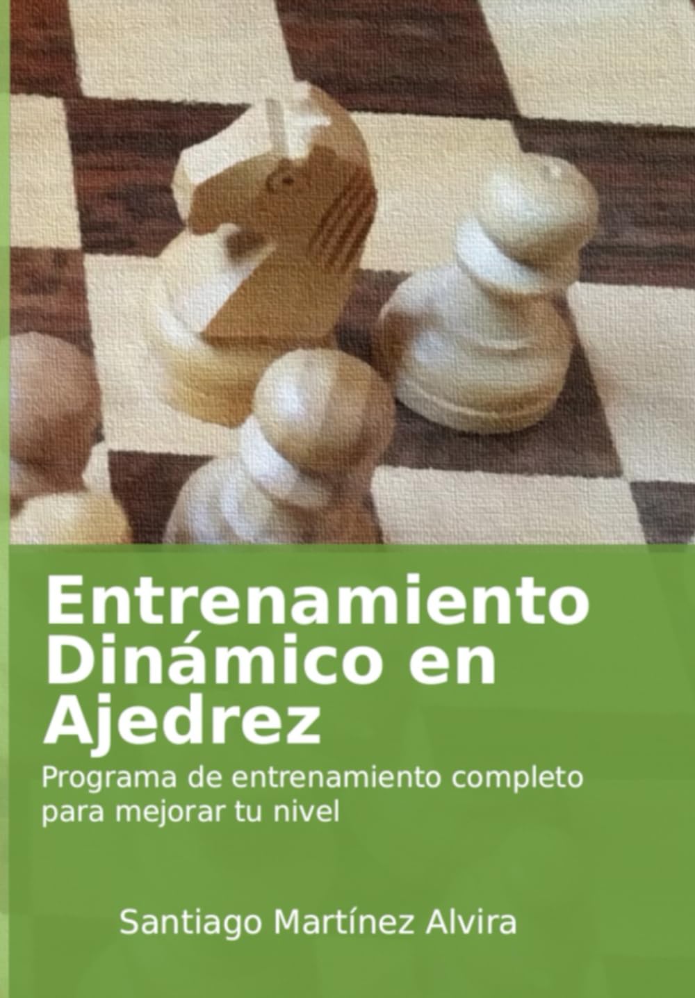 Libro: Entrenamiento Dinámico en Ajedrez: edición mejorada (Método Dinámico en Ajedrez) (Spanish Edition)