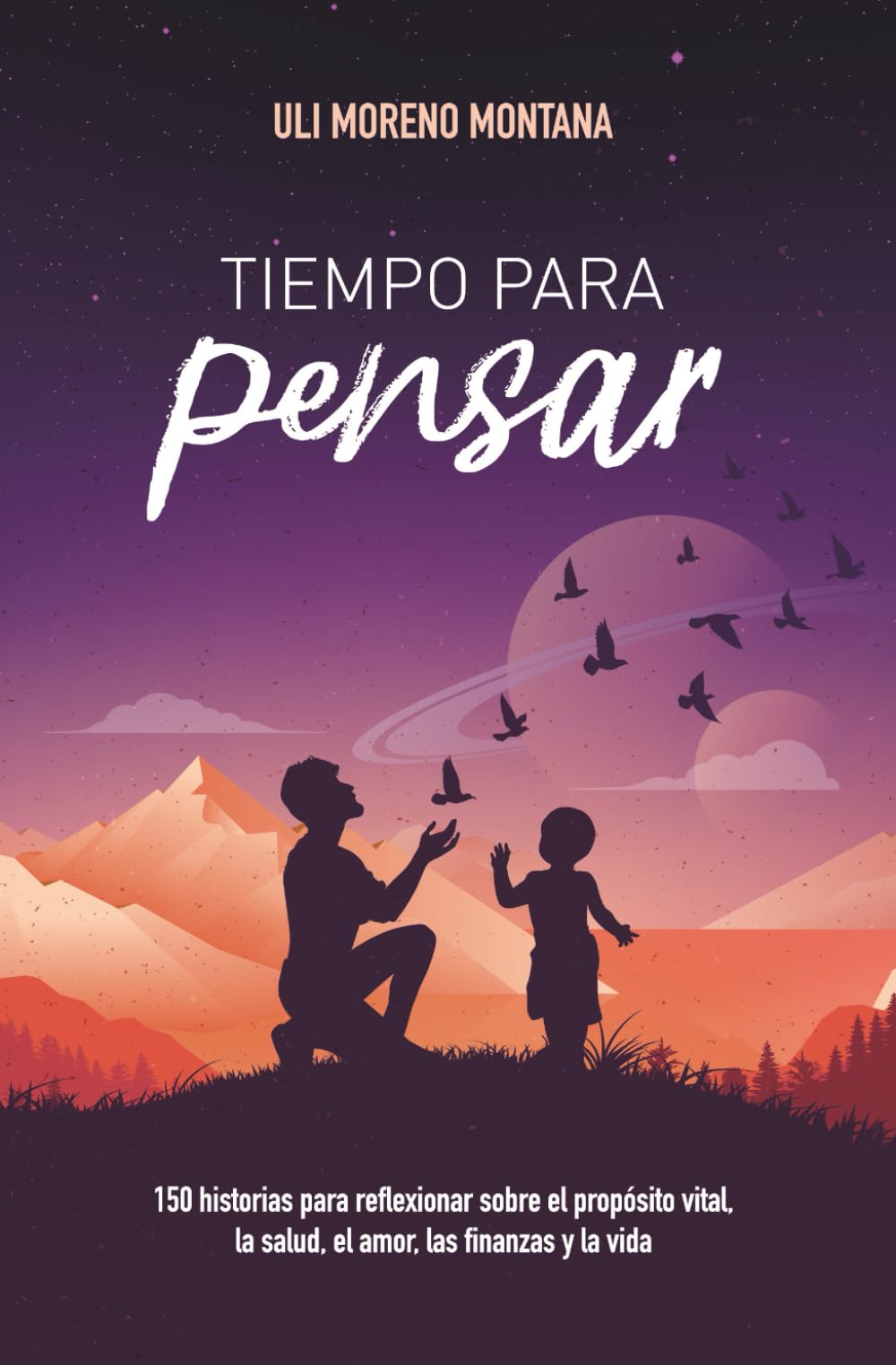 Libro: Tiempo para pensar: 150 historias para reflexionar sobre el propósito vital, la salud, el amor, las finanzas y la vida