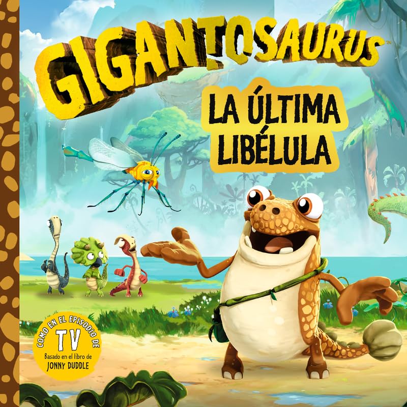 Libro: Gigantosaurus. La última libélula