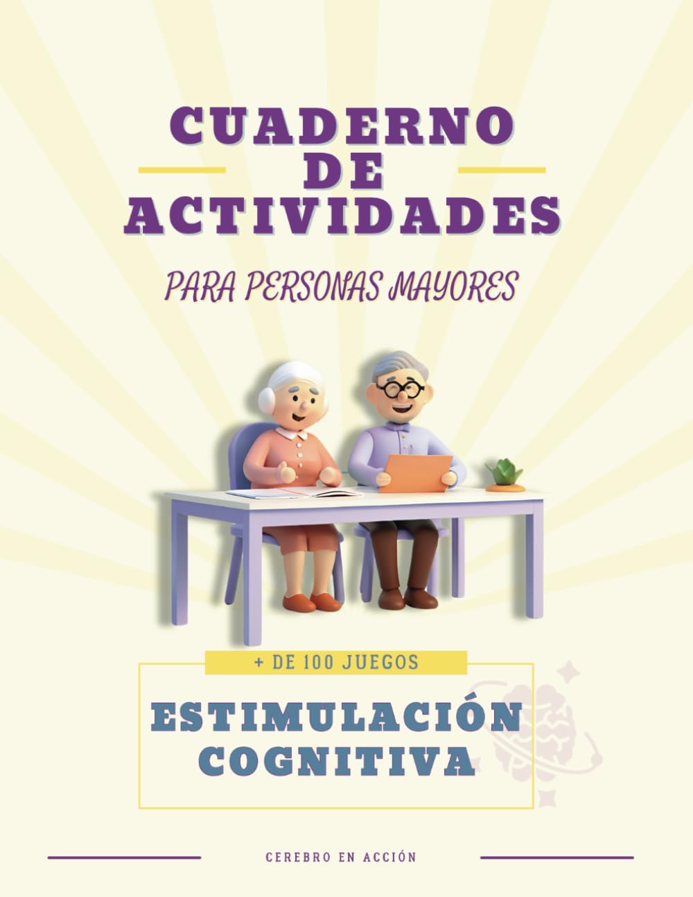 Libro: Cuaderno de Actividades para Personas Mayores: Más de 100 Juegos de Estimulación Cognitiva para Mantener la Mente Activa y prevenir el deterioro. ... para Personas Mayores) (Spanish Edition)