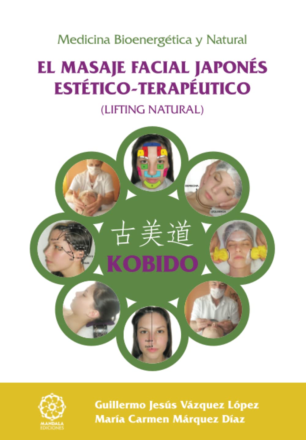 Libro: KOBIDO. EL MASAJE FACIL JAPONÉS ESTÉTICO-TERAPÉUTICO (LIFTING NATURAL)