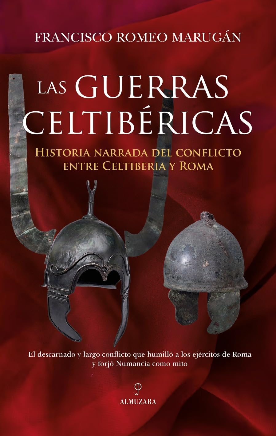 Libro: LAS GUERRAS CELTIBERICAS: Historia narrada del conflicto entre Celtiberia y Roma