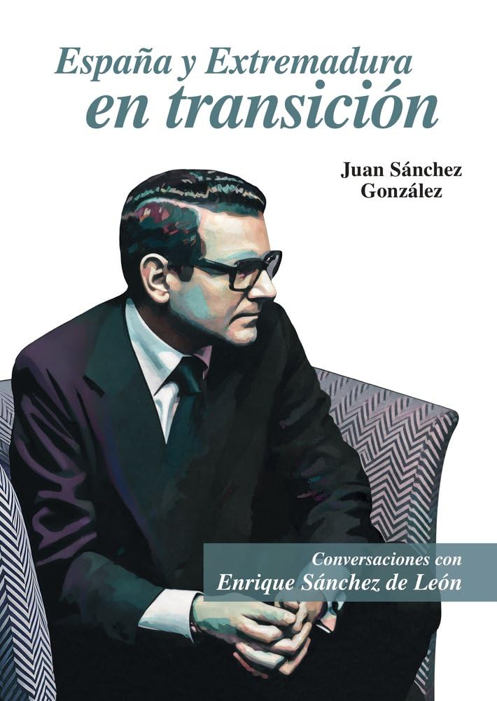 Libro: ESPAÑA Y EXTREMADURA EN TRANSICIÓN
