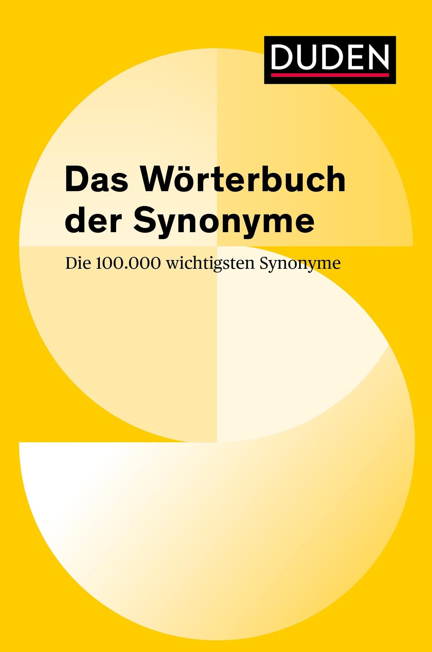 Libro: Duden - Das Wörterbuch der Synonyme: Die 100 000 wichtigsten Synonyme