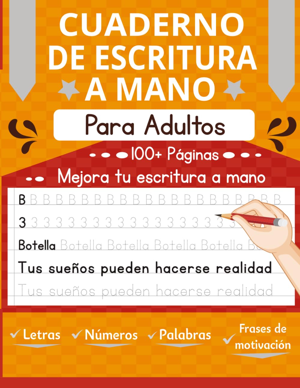 Cuaderno de Escritura a Mano para Adultos y Adolescentes: Aprende a escribir y dibujar Letras, Palabras y Frases de motivación