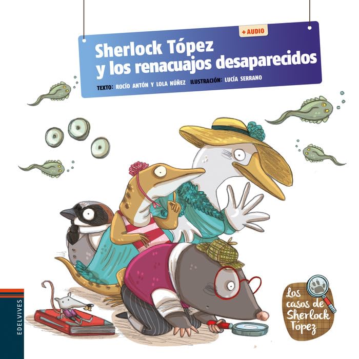 Libro: Sherlock Tópez y los renacuajos desaparecidos: 5 (Los casos de Sherlock Tópez)