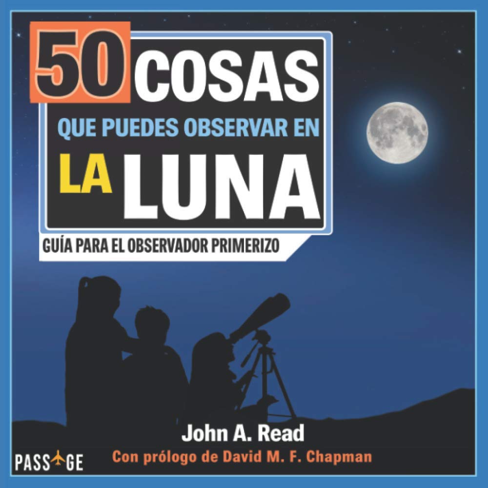 Libro: 50 cosas que puedes observar en la Luna: Guía para el observador (Spanish Edition)