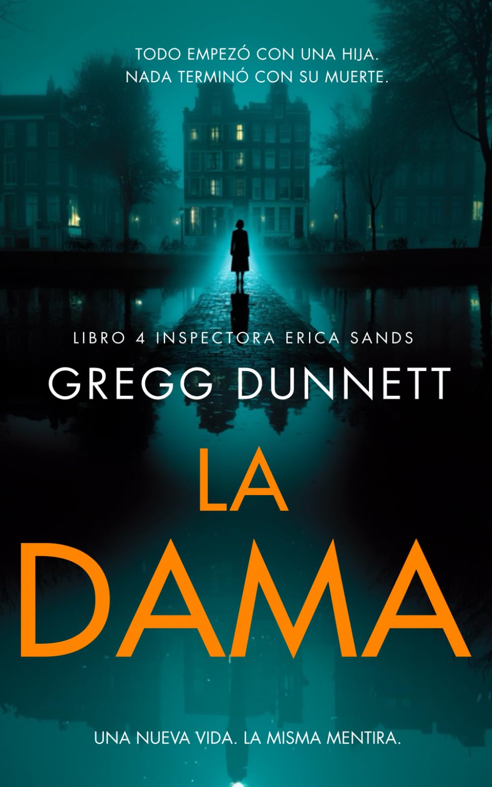 Libro: La Dama: Una nueva vida. La misma mentira. (Inspectora Erica Sands)