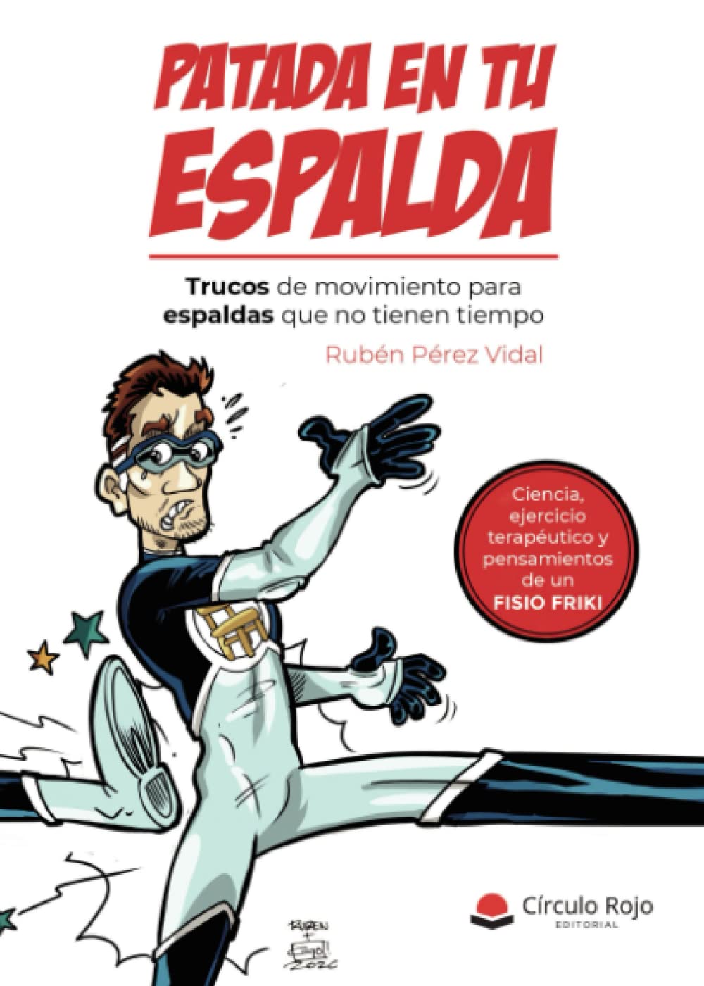 Libro: Patada en tu espalda: Trucos de movimiento para espaldas que no tienen tiempo (Spanish Edition)