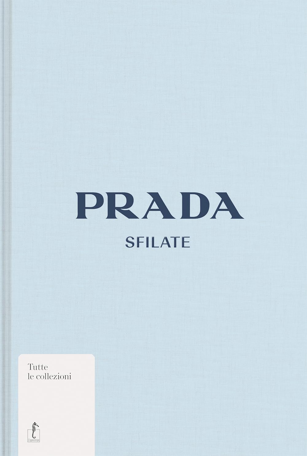Libro: Prada. Sfilate. Ediz. illustrata