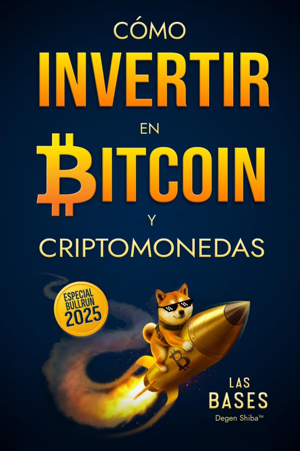 Libro: Cómo Invertir en Bitcoin y Criptomonedas – Las Bases: Estrategias de Inversión Crypto a Largo Plazo, Simples y Eficaces para Principiantes (Spanish Edition)