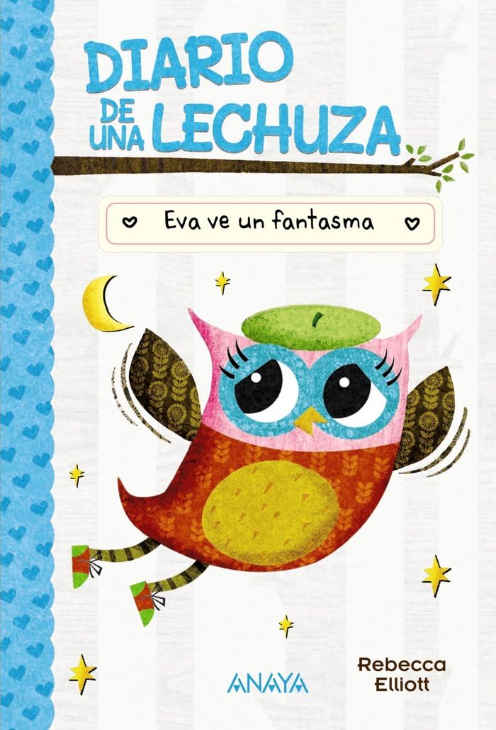 Libro: Diario de una lechuza 2. Eva ve un fantasma (LITERATURA INFANTIL - Diario de una lechuza)