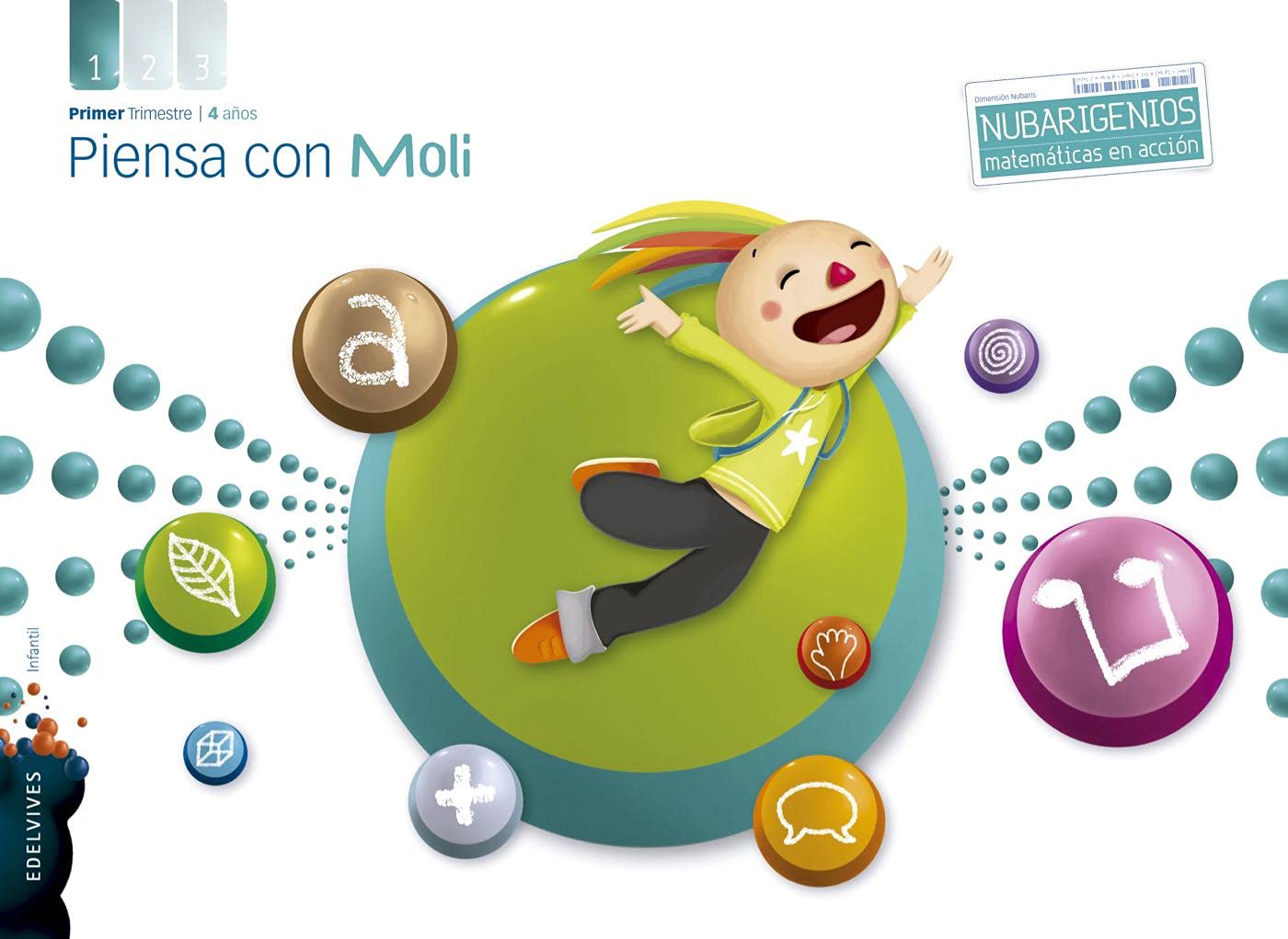 Libro: Proyecto Dimensión Nubaris - Nubarigenios - Matemáticas en acción : Piensa con Moli - 4 años : Primer trimestre
