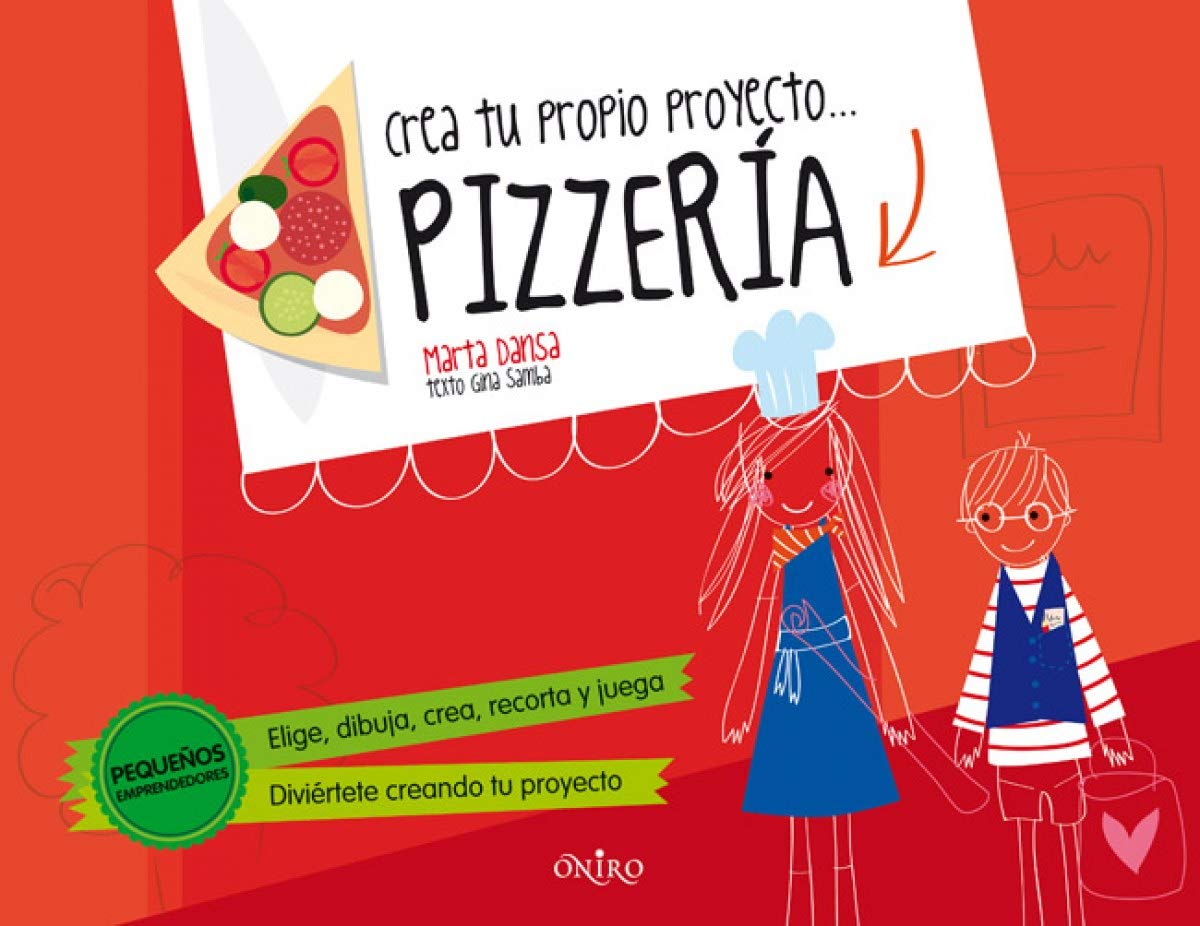 Libro: Crea tu propio proyecto... Pizzería