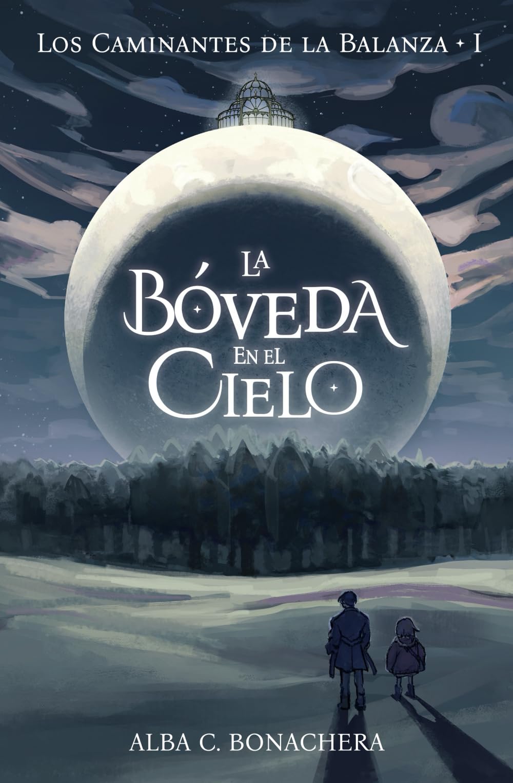 Libro: La Bóveda en el Cielo: Los Caminantes de la Balanza 1 (Spanish Edition)