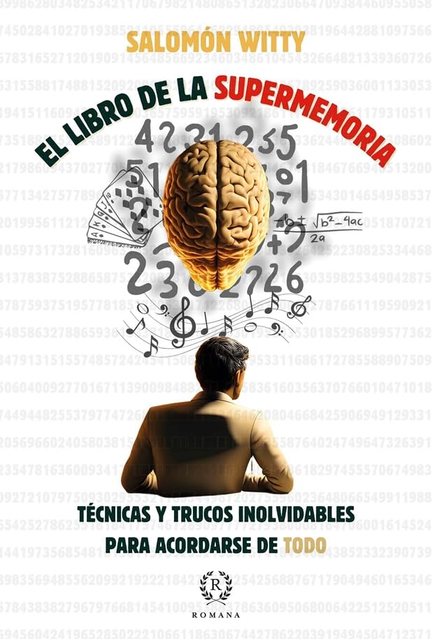 Libro: EL LIBRO DE LA SUPERMEMORIA: TÉCNICAS Y TRUCOS INOLVIDABLES PARA ACORDARSE DE TODO