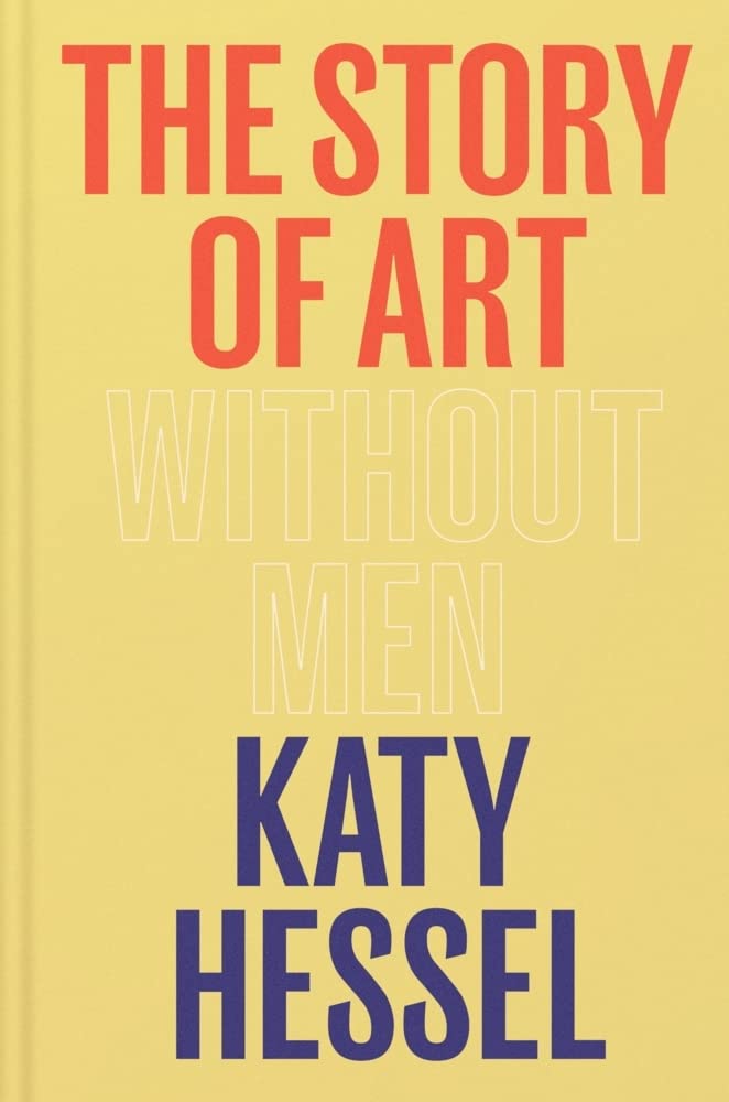 The Story of Art without Men: The Sunday Times bestseller