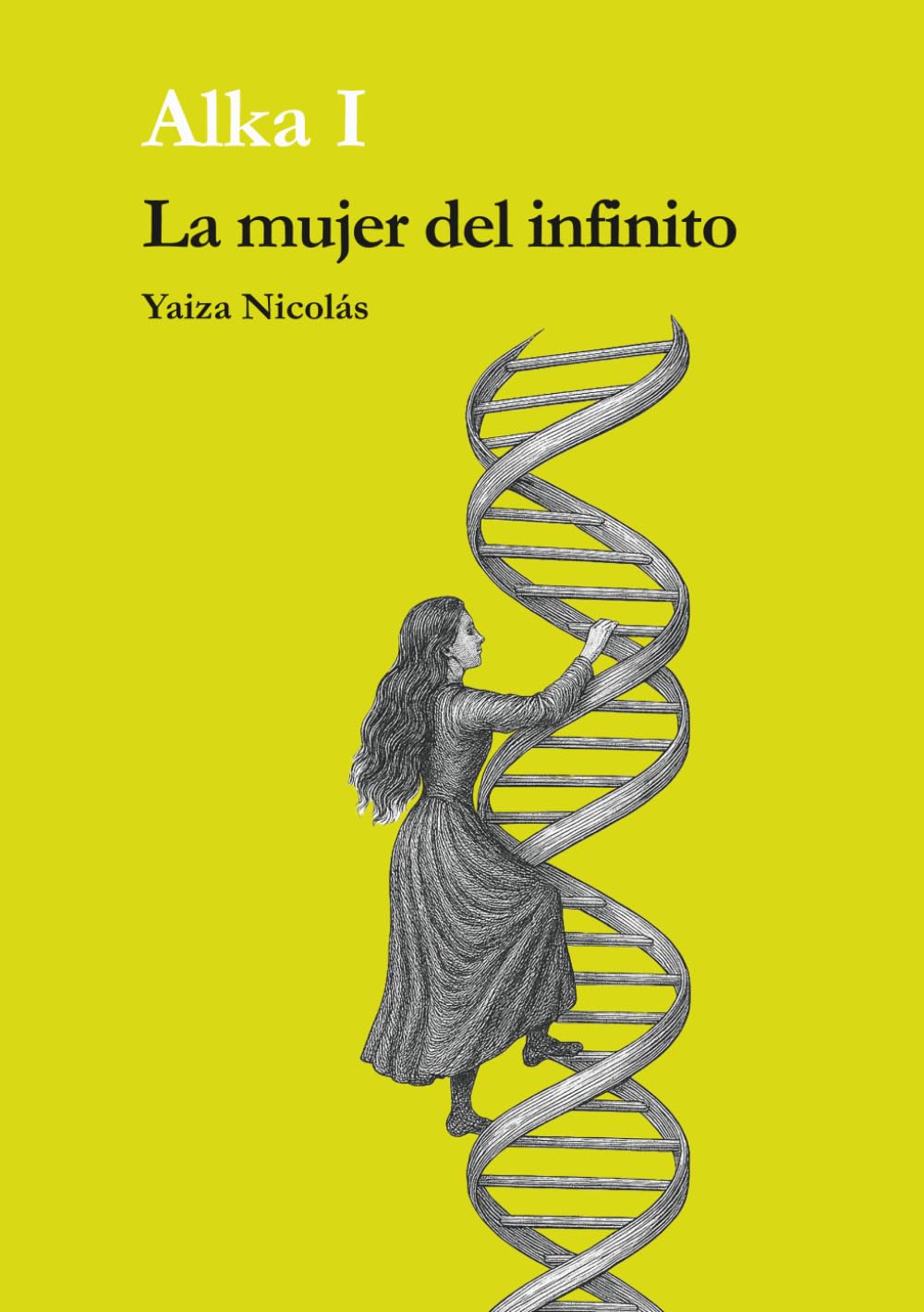 Libro: La mujer del infinito: Alka I (Spanish Edition)