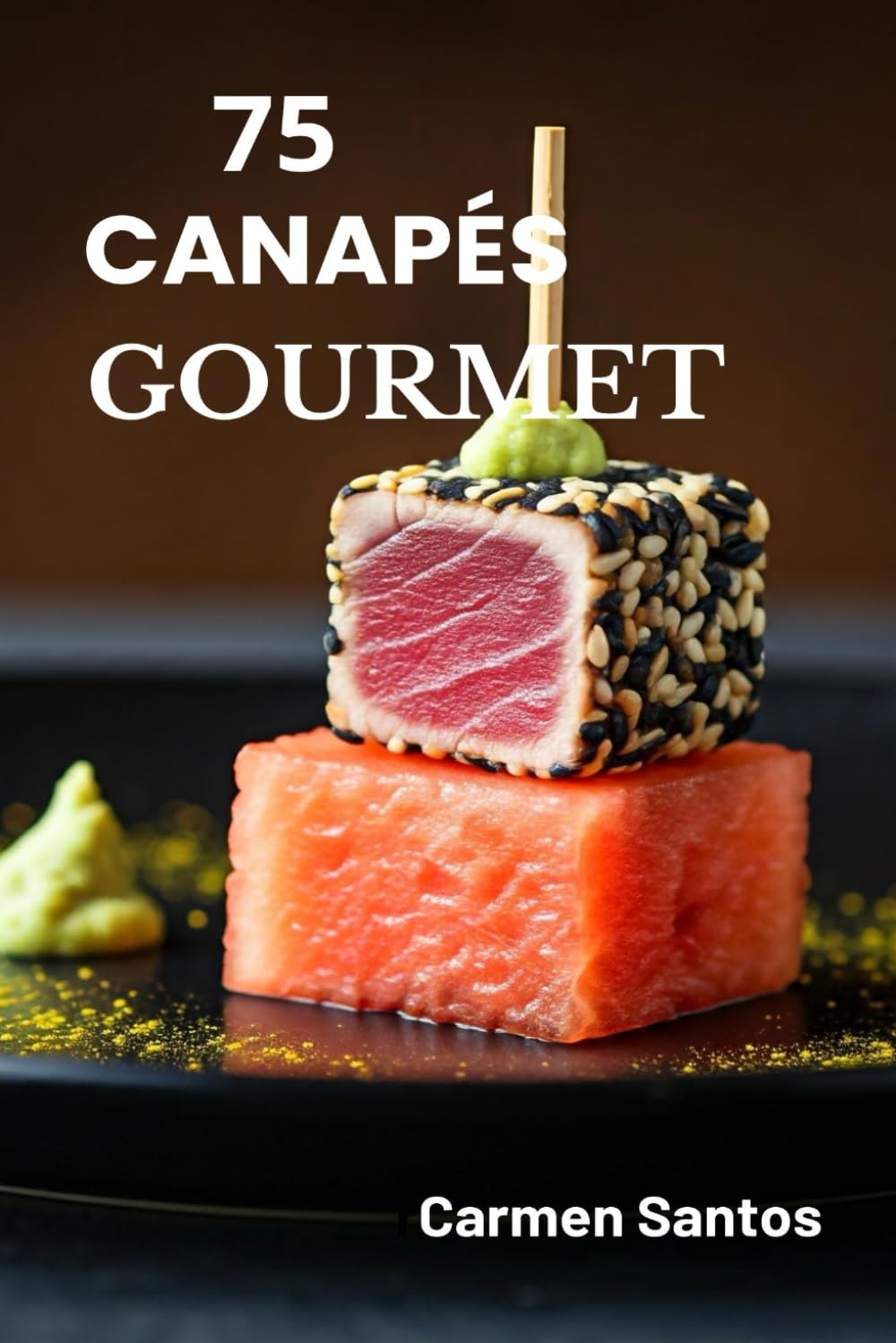 Libro: Canapés Gourmet: Una Selección de alta cocina. (Spanish Edition)