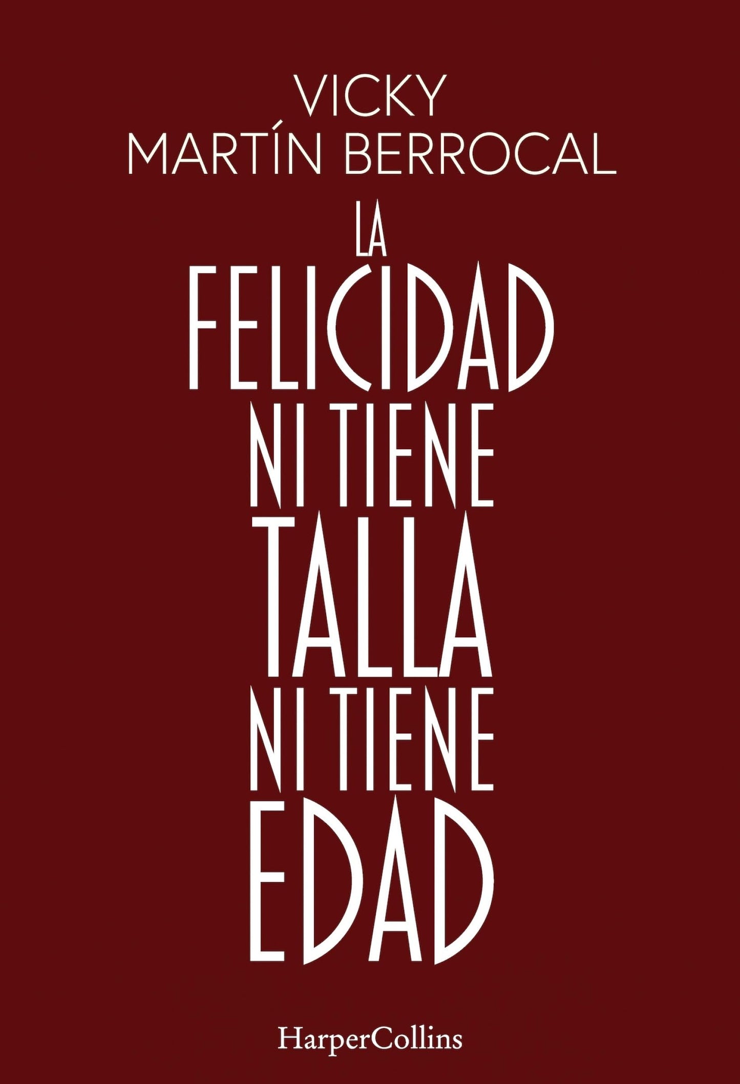 Libro: La felicidad ni tiene talla ni tiene edad: (Happiness has Neither Size nor Age - Spanish Edition)
