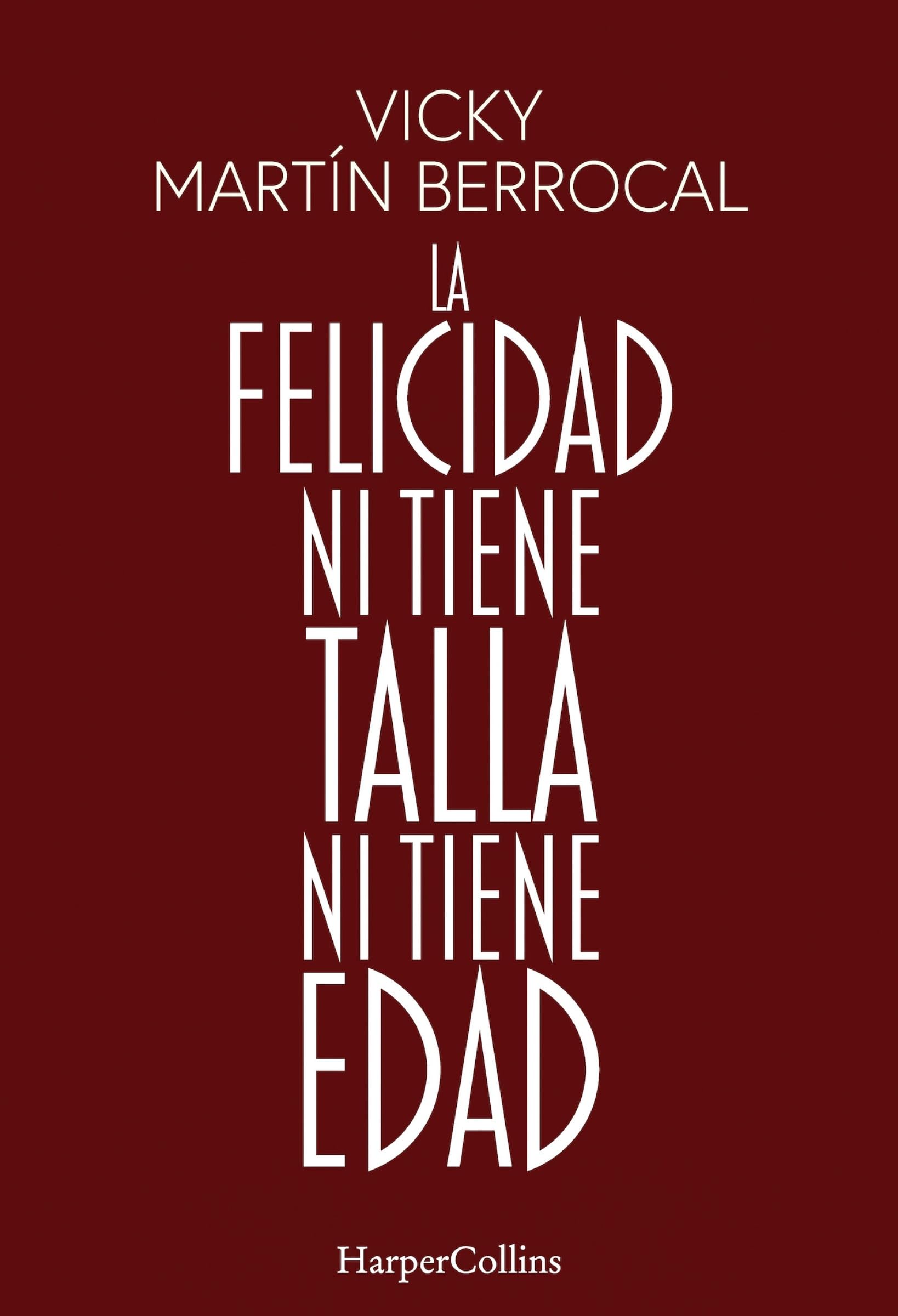 Libro: La felicidad ni tiene talla ni tiene edad: (Happiness has Neither Size nor Age - Spanish Edition)