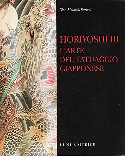Libro: Horiyoshi III. L'arte del tatuaggio giapponese