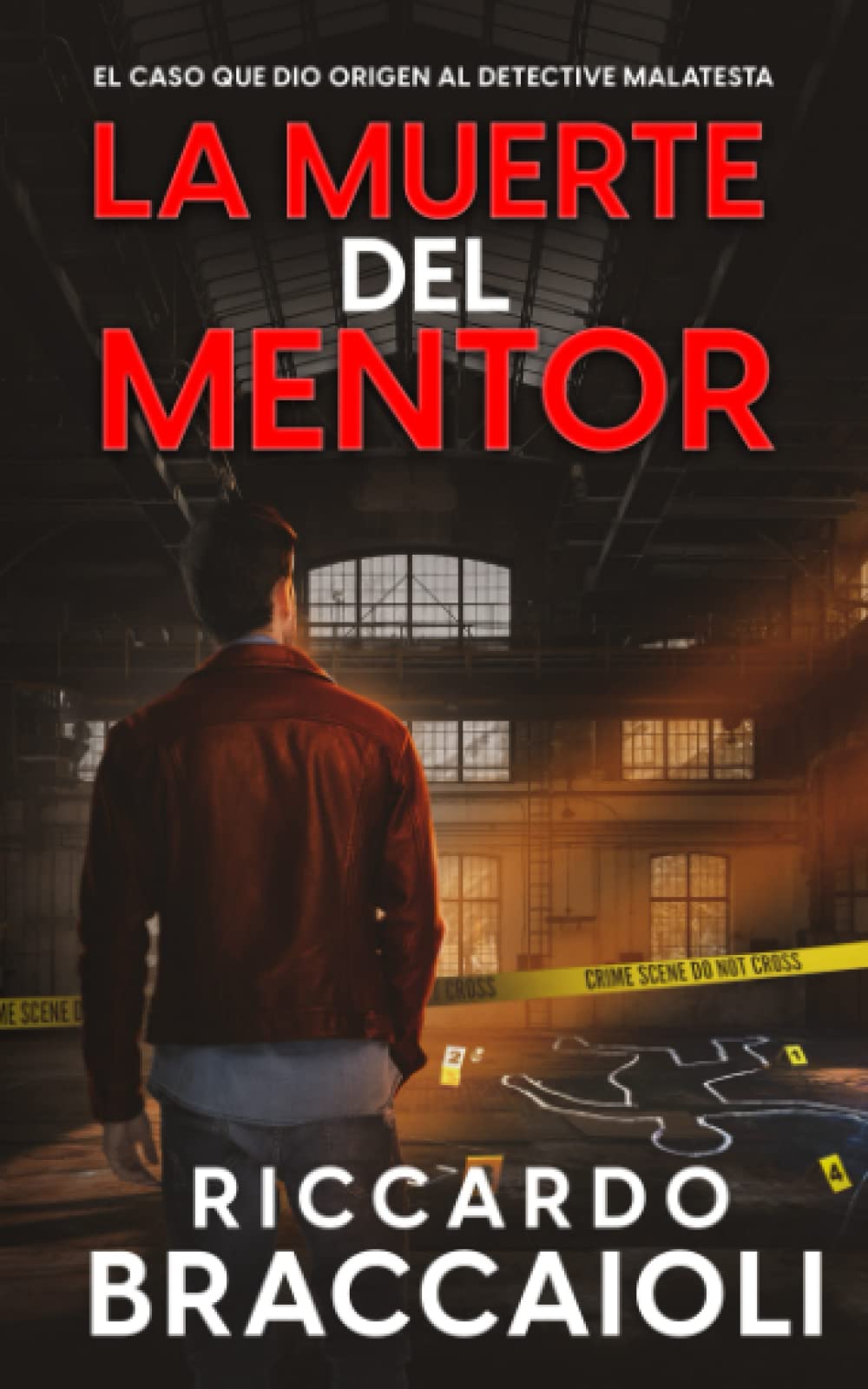 Libro: La Muerte del Mentor: El caso que dio origen al detective Malatesta: 1 (Serie Bruno MALATESTA. Thriller de investigación, misterio y suspense.)