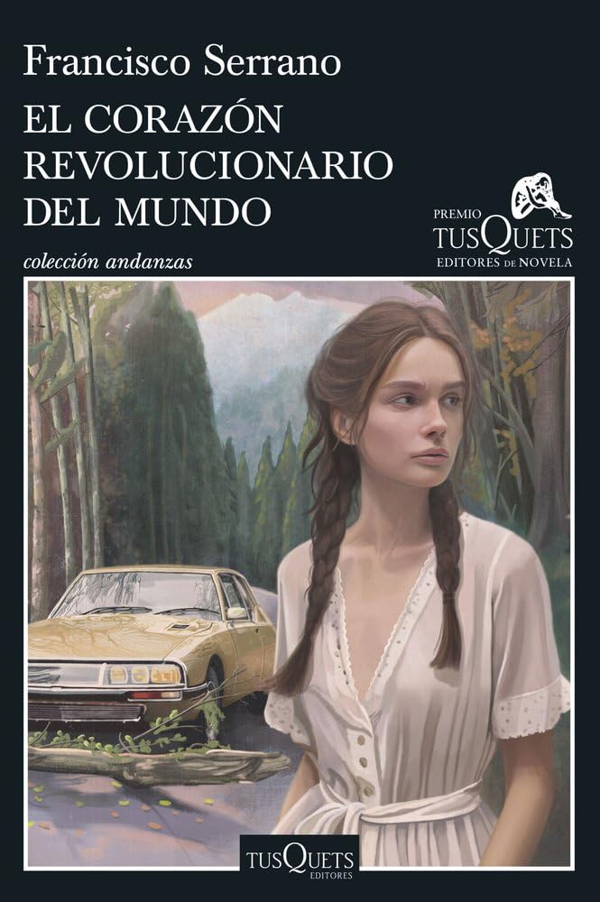 Libro: El corazón revolucionario del mundo: XXI Premio Tusquets Editores de Novela 2025 (Andanzas)