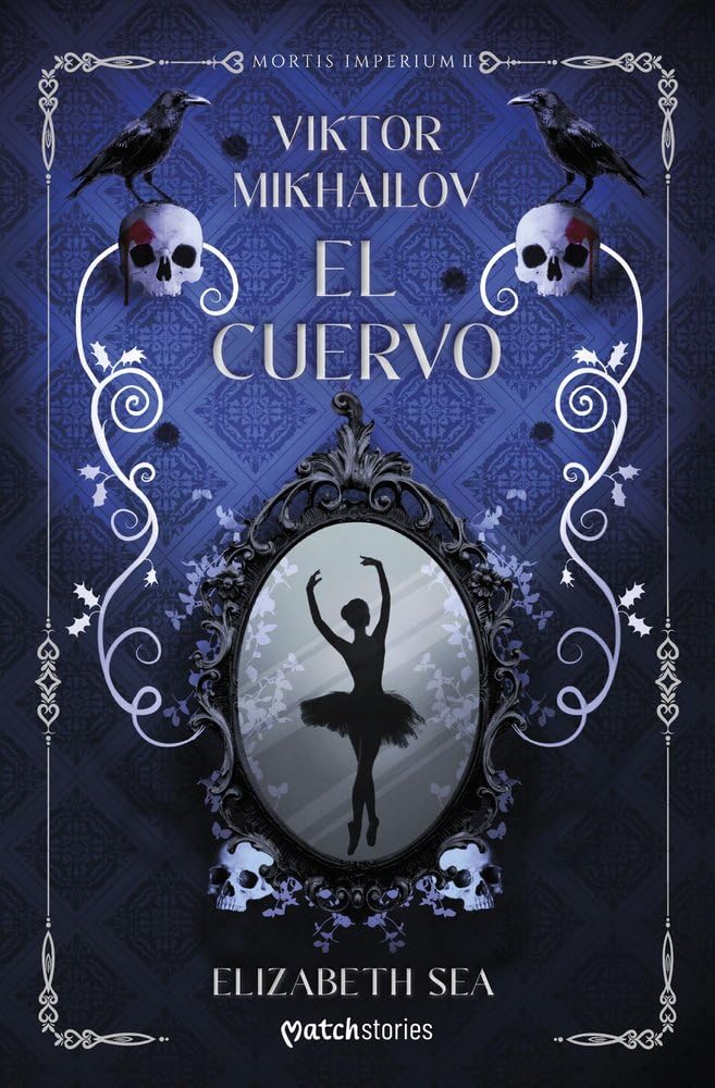 Viktor Mikhailov. El Cuervo: 2 (Matchstories Romántica Contemporánea)