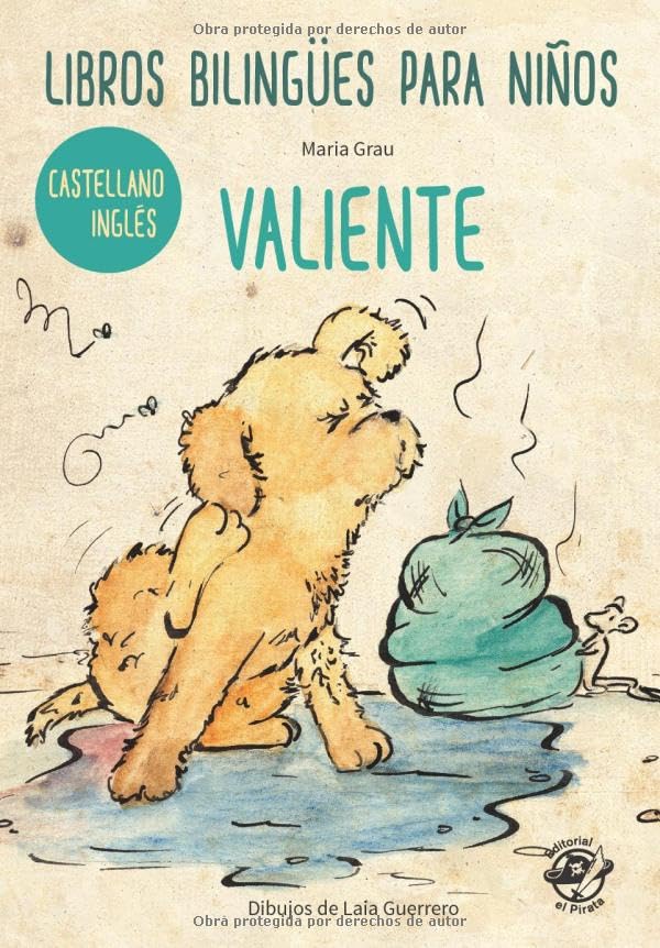 LIBROS BILINGÜES PARA NIÑOS – CASTELLANO/INGLÉS – VALIENTE: Children bilingual books – Spanish/English – Brave – 4-6 years old learn languages (Spanish Edition)