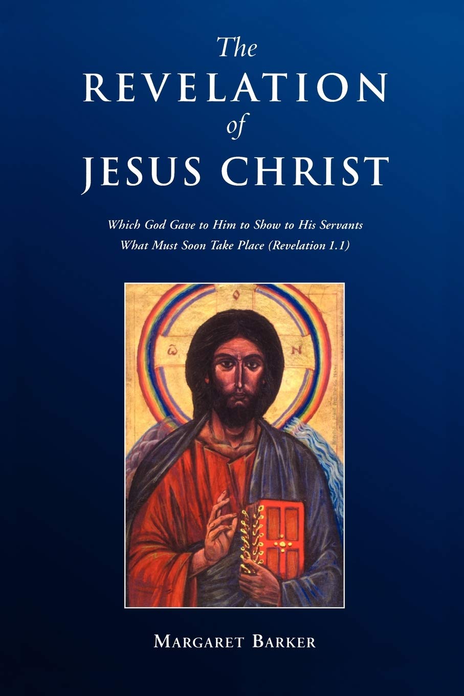 Libro: Revelation of Jesus Christ: Which God Gave to Him to Show to His Servants What Must Soon Take Place (Revelation 1.1)