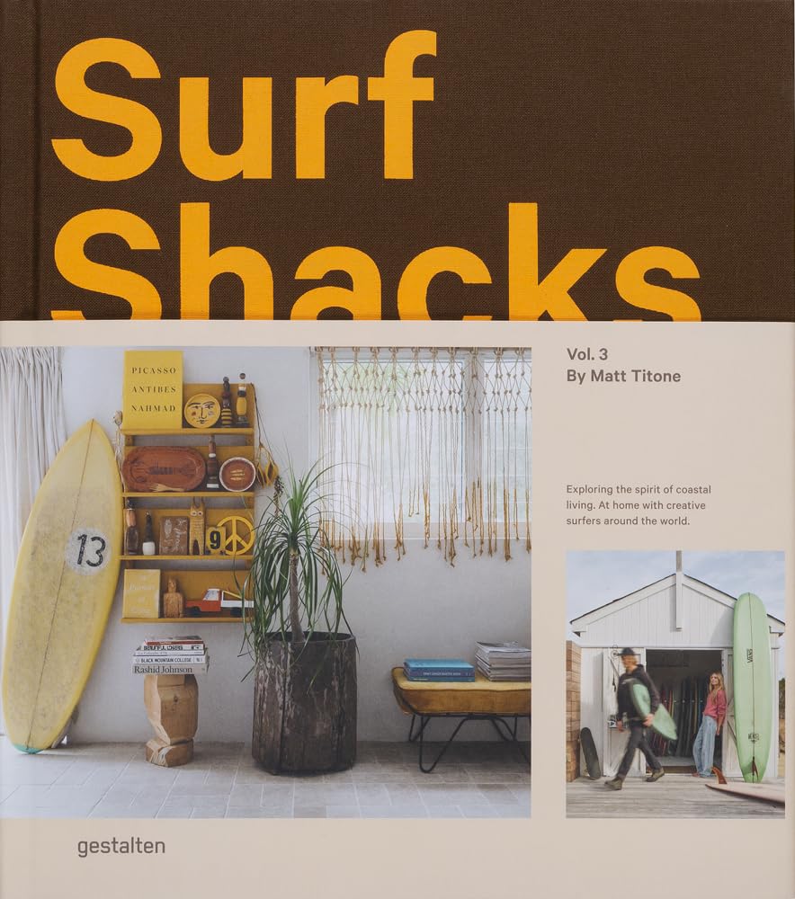 Libro: Surf Shacks Vol. 3: Exploring the spirit of coastal living. At home with creative surfers around the world.