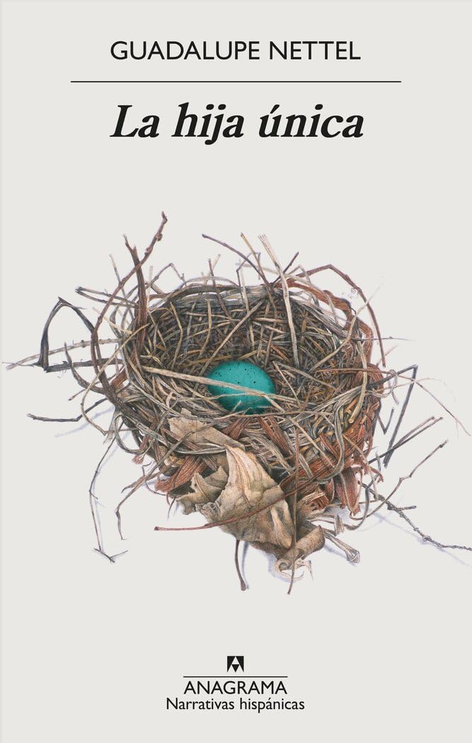 Libro: La hija única: 652 (Narrativas hispánicas)