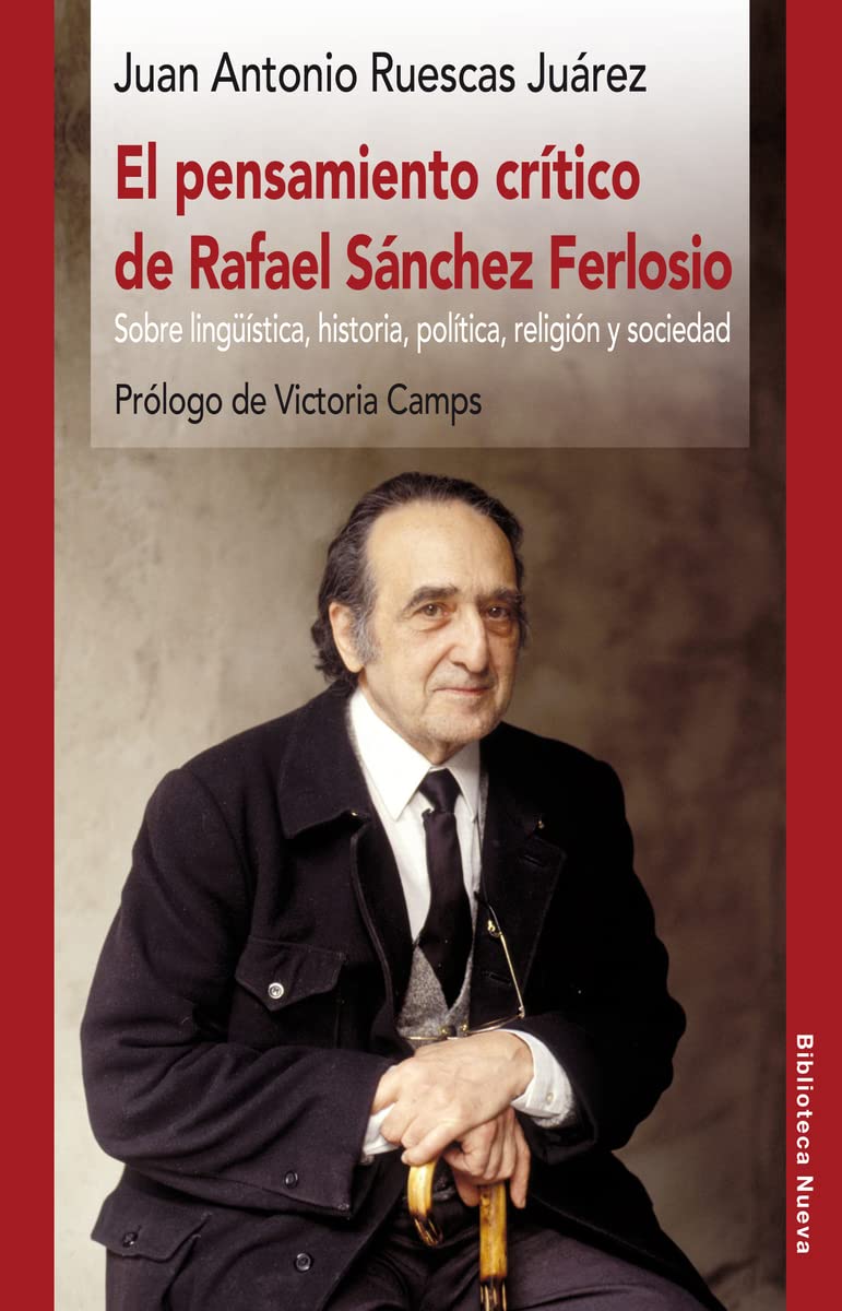 Libro: El pensamiento crítico de Rafael Sánchez Ferlosio: Sobre lingüística, historia, política, religión y sociedad