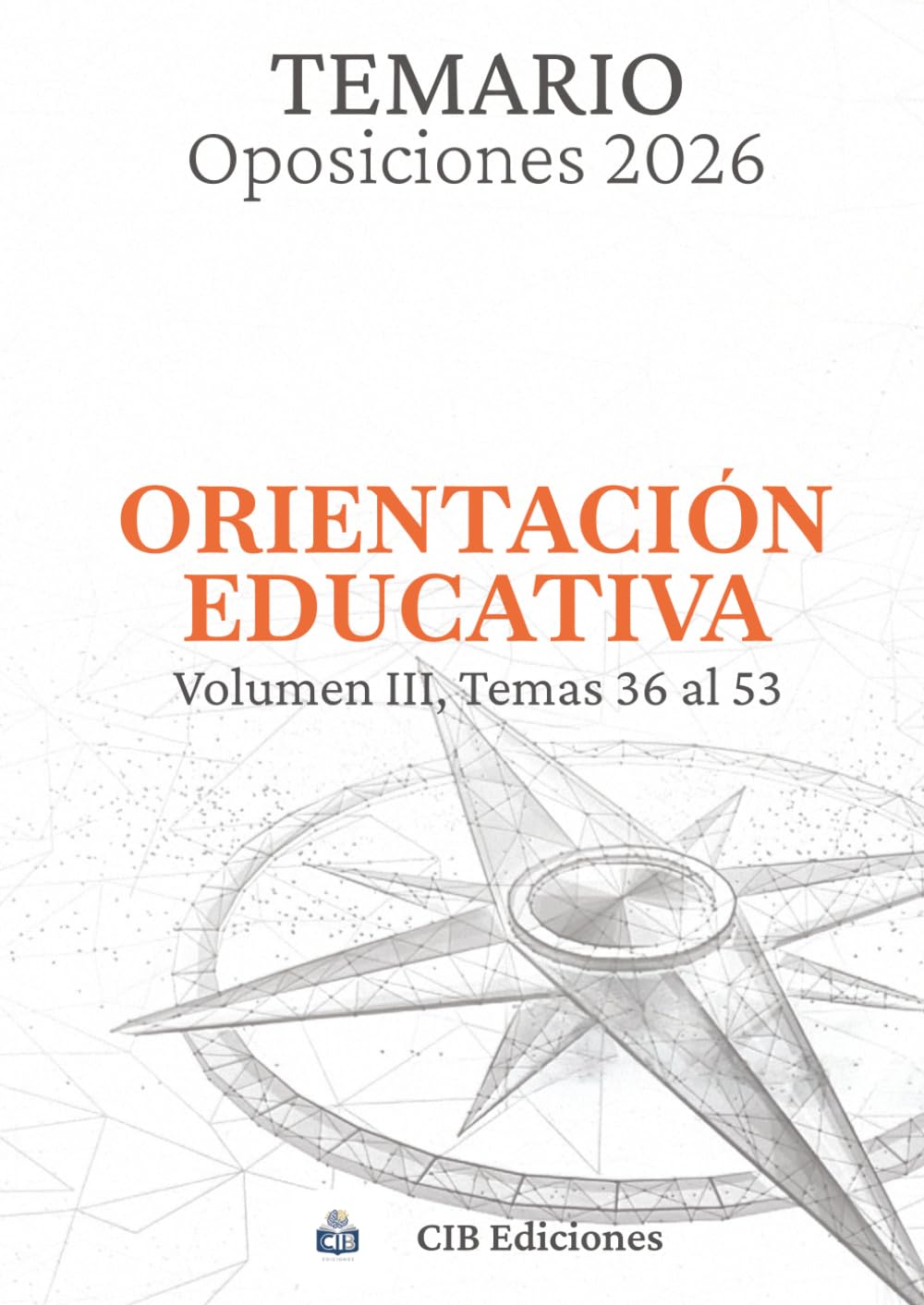 Libro: Oposiciones ORIENTACIÓN EDUCATIVA 2026: Volumen 3. Temas 36 al 53.