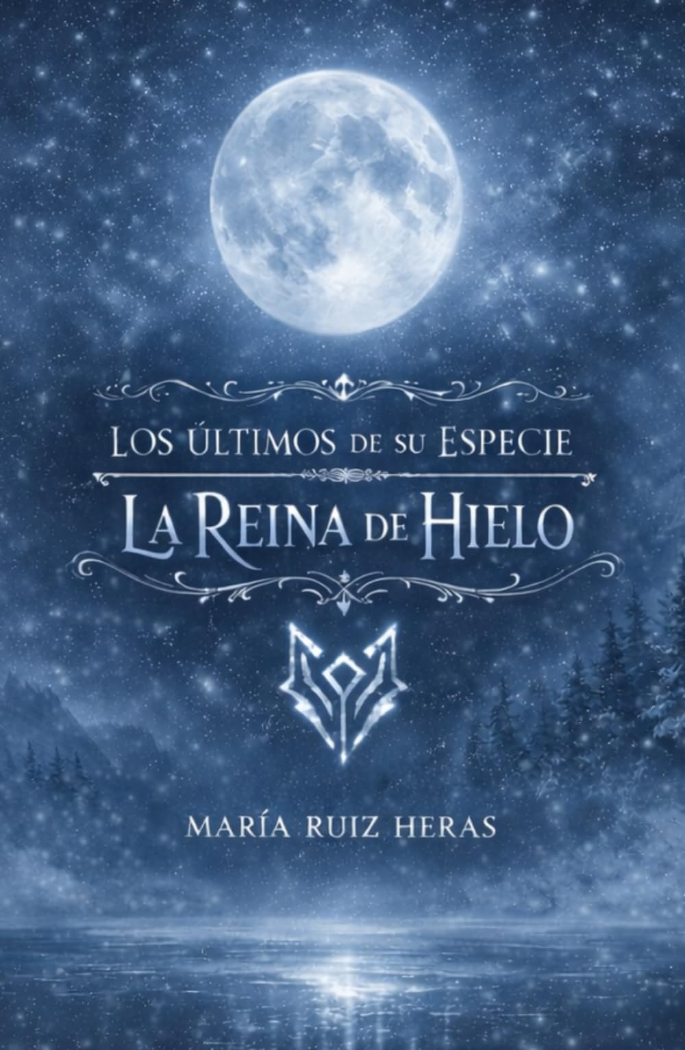 Libro: Los Últimos De Su Especie: La Reina de Hielo (Spanish Edition)