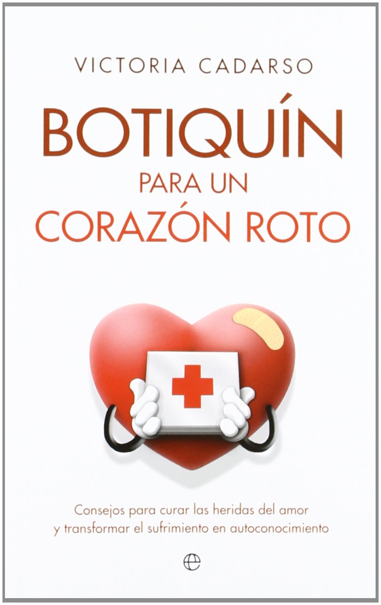 Libro: Botiquín para un corazón roto : consejos para curar las heridas del amor y transformar el sufrimiento en autoconocimiento