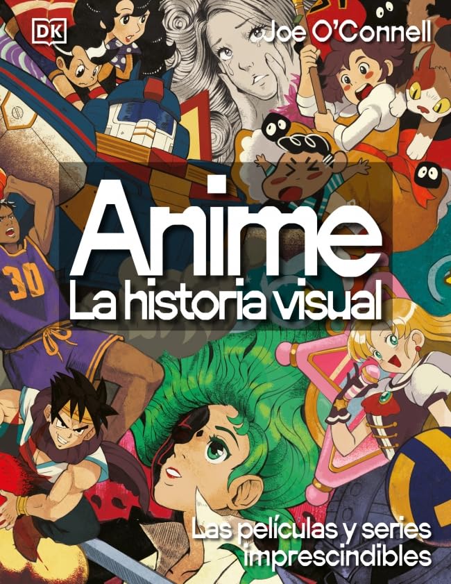 Libro: Anime. La historia visual: Las películas y series imprescindibles (Enciclopedia visual)