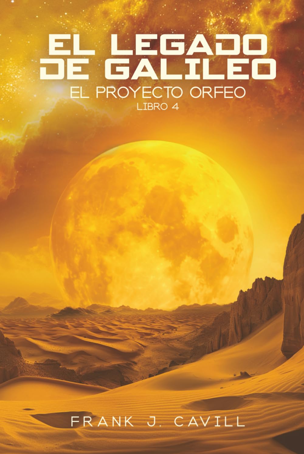 Libro: El legado de Galileo: (El Proyecto Orfeo, Libro 4)