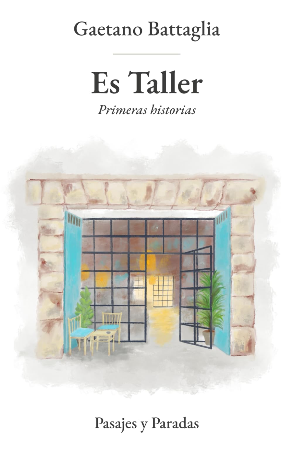 Libro: Es Taller: Primeras historias (Pasajes y Paradas) (Spanish Edition)