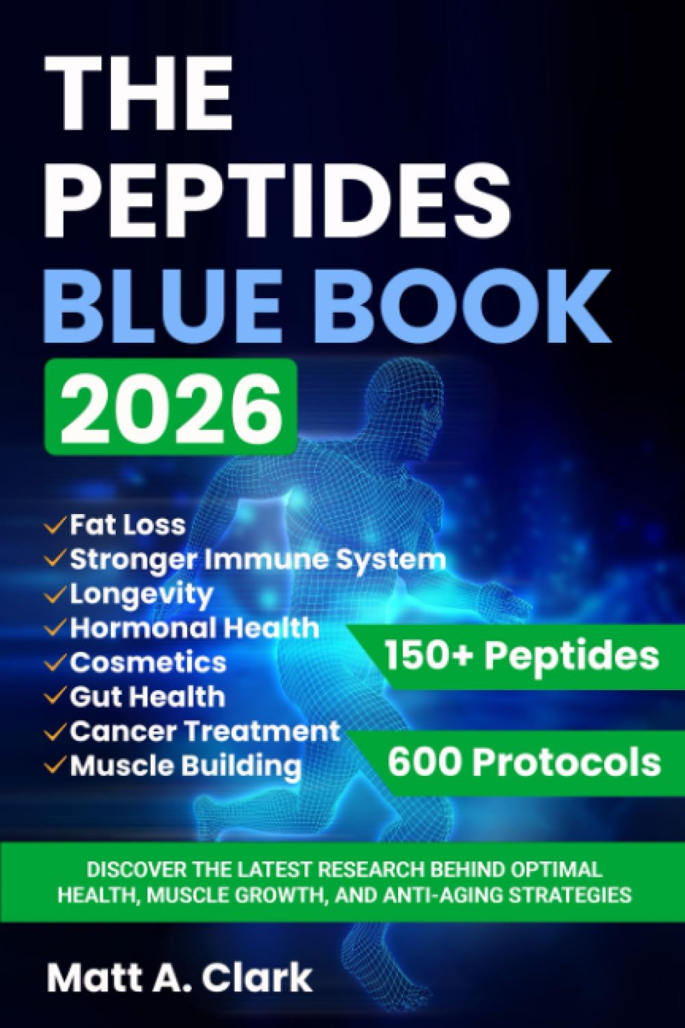 Libro: The Peptides Blue Book 2026: Discover the Latest Research Behind Optimal Health, Muscle Growth, and Anti-Aging Strategies (150 Peptides + Dosage Guide)
