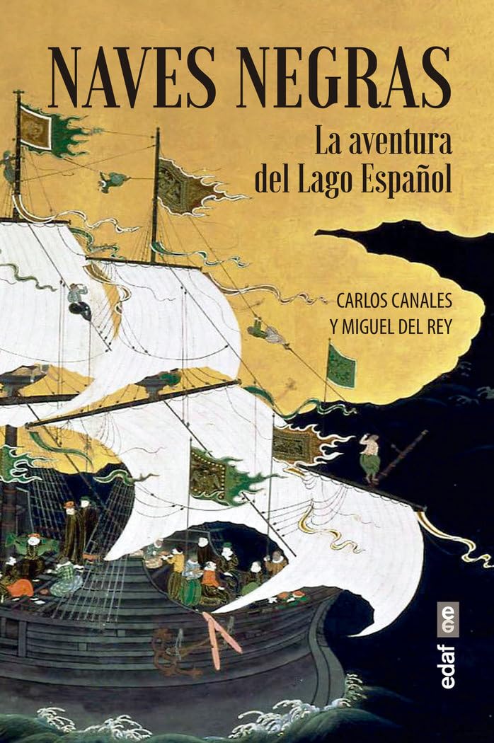 Libro: NAVES NEGRAS: La aventura del Lago Español (Clío. Crónicas de la historia)