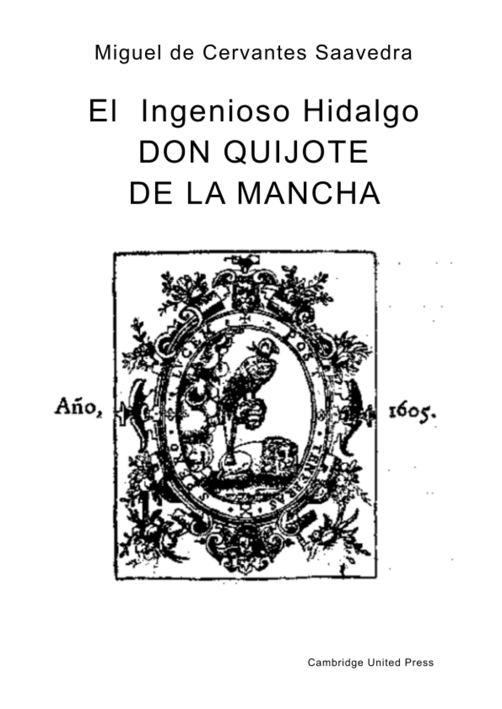 Libro: El Ingenioso Hidalgo Don Quijote de la Mancha - GRANDES CARACTERES - LETRA GRANDE - LARGE PRINT -: Primera Parte de El Quijote