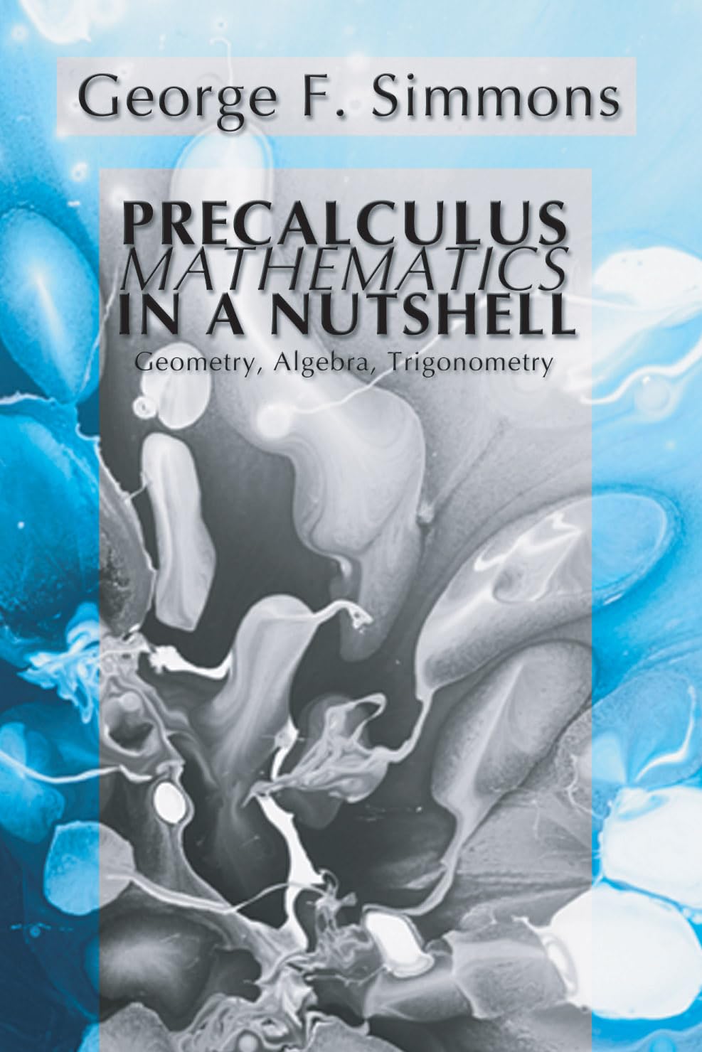 Libro: Precalculus Mathematics in a Nutshell: Geometry, Algebra, Trigonometry